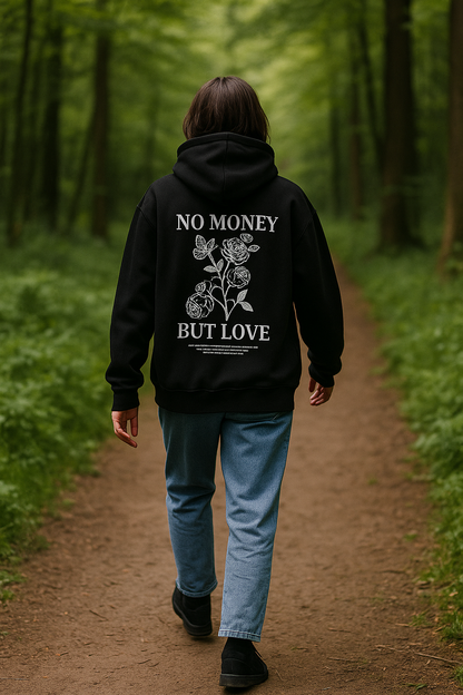 Unisex Hoodie No money but love