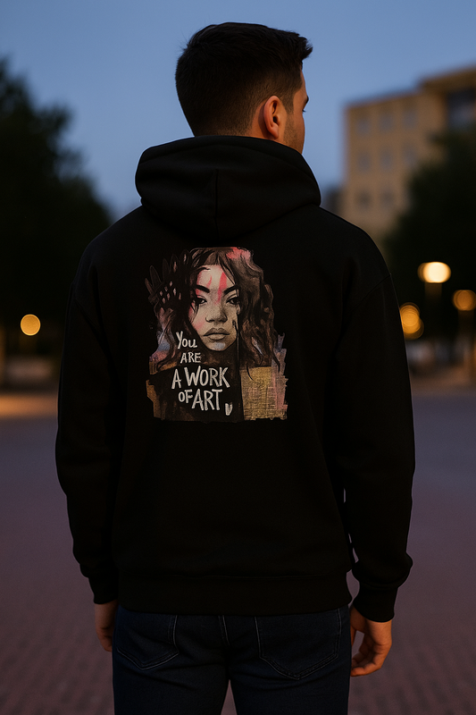 Unisex Hoodie You are a work of art